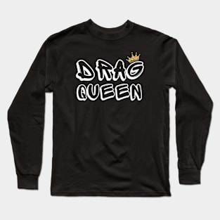 Drag Queen Long Sleeve T-Shirt